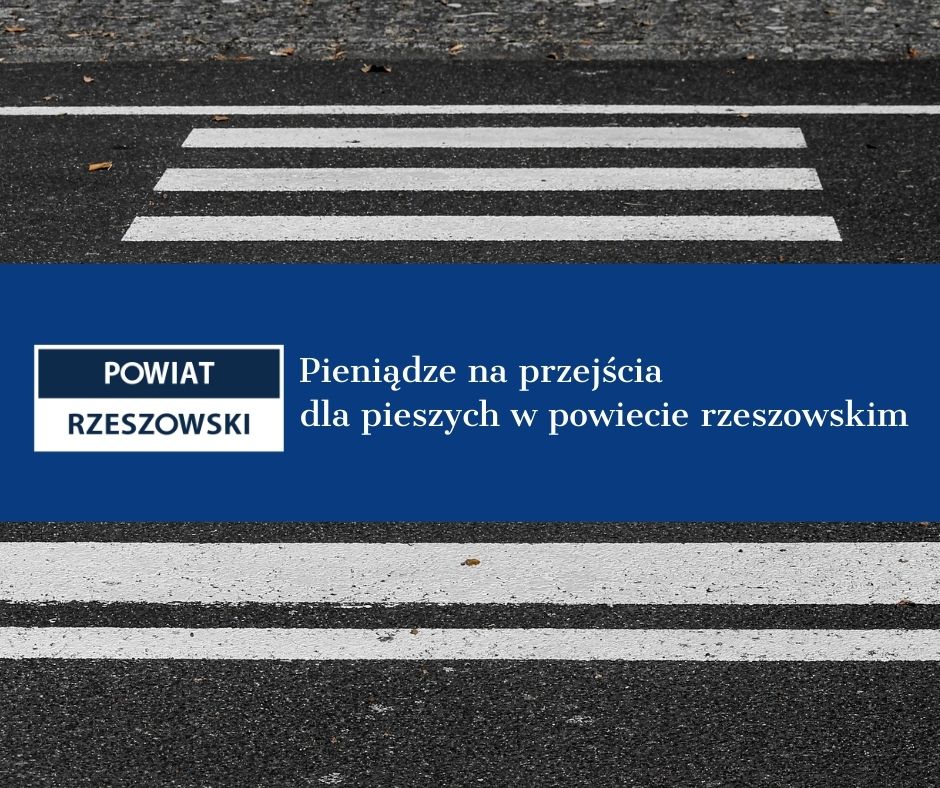 Kolejne pieniądze na przejścia dla pieszych w powiecie rzeszowskim